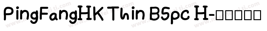 PingFangHK Thin B5pc H字体转换